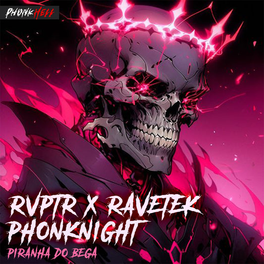 RVPTR x RAVETEK x PHONKNIGHT - Piranha do Bega